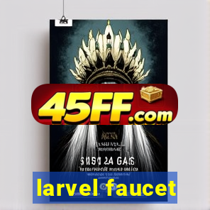 larvel faucet